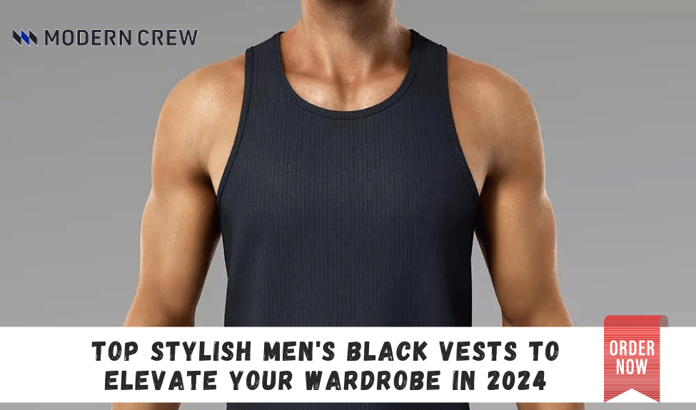 Top Stylish Men's Black Vests to Elevate Your Wardrobe in 2024